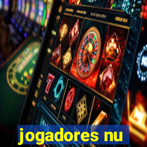 jogadores nu